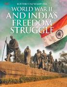 World War II and Indias Freedom Struggle