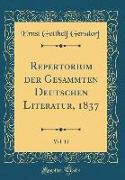 Repertorium der Gesammten Deutschen Literatur, 1837, Vol. 11 (Classic Reprint)
