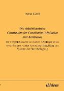 Die südafrikanische Commission for Conciliation, Mediation and Arbitration im Vergleich zu den deutschen Arbeitsgerichten erster Instanz - unter besonderer Beachtung des Systems der Streitbeilegung