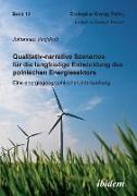 Qualitativ-narrative Szenarios für die langfristige Entwicklung des polnischen Energiesektors. Eine energiegeographische Untersuchung