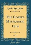 The Gospel Messenger, 1914, Vol. 63 (Classic Reprint)