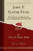John F. Slater Fund