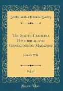 The South Carolina Historical and Genealogical Magazine, Vol. 17