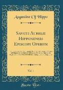 Sancti Aurelii Hipponensis Episcopi Operum, Vol. 1