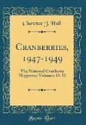 Cranberries, 1947-1949