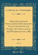 Abhandlungen der Philologisch-Historischen Classe der Königlich Sächsischen Gesellschaft der Wissenschaften, 1884, Vol. 9 (Classic Reprint)