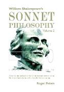 William Shakespeare's Sonnet Philosophy Volume 2