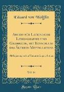 Archiv für Lateinische Lexikographie und Grammatik, mit Einschluss des Älteren Mittellateins, Vol. 14