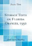 Storage Tests on Florida Oranges, 1950 (Classic Reprint)
