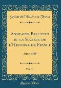 Annuaire-Bulletin de la Société de l'Histoire de France, Vol. 17