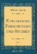 Etruskische Forschungen und Studien, Vol. 2 (Classic Reprint)