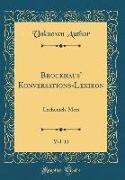 Brockhaus' Konversations-Lexikon, Vol. 11