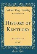 History of Kentucky, Vol. 3 of 5 (Classic Reprint)