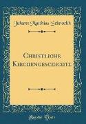 Christliche Kirchengeschichte (Classic Reprint)