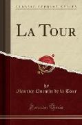 La Tour (Classic Reprint)