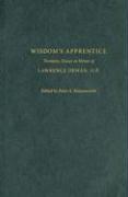 Wisdom's Apprentice: Thomistic Essays in Honor of Lawrence Dewan, O.P