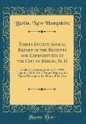 Thirty-Fourth Annual Report of the Receipts and Expenditures of the City of Berlin, N. H