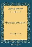 Märchen-Sammlung (Classic Reprint)