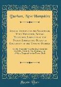 Annual Reports of the Selectmen, Town Treasurer, School Treasurer, Librarian of the Public Library and Board of Education of the Town of Durham