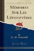 Mémoires Sur Les Lépidoptères, Vol. 6 (Classic Reprint)