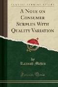 A Note on Consumer Surplus With Quality Variation (Classic Reprint)