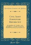 Civil Asset Forfeiture Reform Act