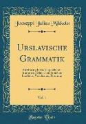 Urslavische Grammatik, Vol. 1