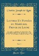 Lettres Et Pensées du Maréchal Prince de Ligne, Vol. 2