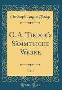 C. A. Tiedge's Sämmtliche Werke, Vol. 5 (Classic Reprint)