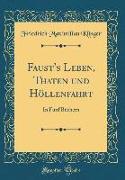 Faust's Leben, Thaten und Höllenfahrt