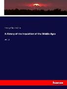 A History of the Inquisition of the Middle Ages