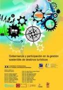 Gobernanza y participación en la gestión sostenible de destinos turísticos : XX Congreso Internacional de Turismo Universidad-Empresa, celebrado el 10 y 11 de mayo de 2017, en Castellón
