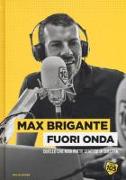 Fuori onda. Quello che non avete sentito in diretta