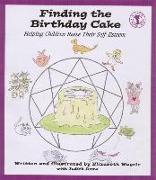 Finding the Birthday Cake: Helping Children Raise Their Self-Esteem