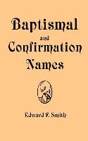 Baptismal and Confirmation Names