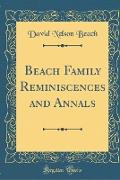 Beach Family Reminiscences and Annals (Classic Reprint)