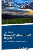 Normal? Abnormal? Bipolar!!