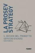 La prosev strategy. Il design del prodotto servizio evento