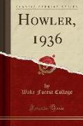 Howler, 1936 (Classic Reprint)