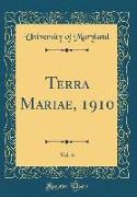 Terra Mariae, 1910, Vol. 6 (Classic Reprint)