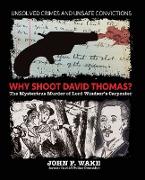 Why Shoot David Thomas?