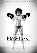 Kraft-Akt - Fitnessgirls in erotischen Abbildungen (Tischkalender 2019 DIN A5 hoch)
