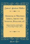 Missions in Western Africa, Among the Soosoos, Bulloms, &C