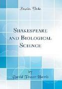 Shakespeare and Biological Science (Classic Reprint)