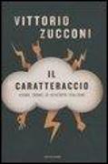 Il caratteraccio. Come (non) si diventa italiani