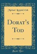Dorat's Tod (Classic Reprint)