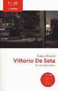 Vittorio De Seta. Il poeta della verità. Con DVD