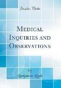 Medical Inquiries and Observations (Classic Reprint)