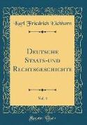 Deutsche Staats-und Rechtsgeschichte, Vol. 4 (Classic Reprint)