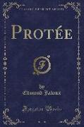 Protée (Classic Reprint)